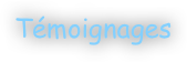 Témoignages 