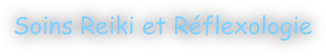 Soins Reiki et Réflexologie